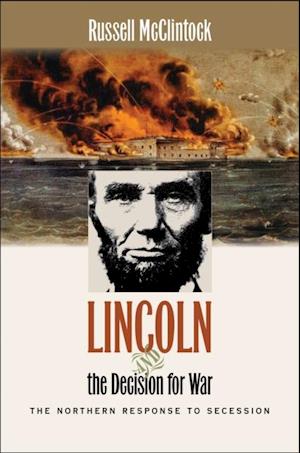 Lincoln and the Decision for War