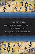 Slavery and African Ethnicities in the Americas