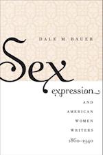 Sex Expression and American Women Writers, 1860-1940