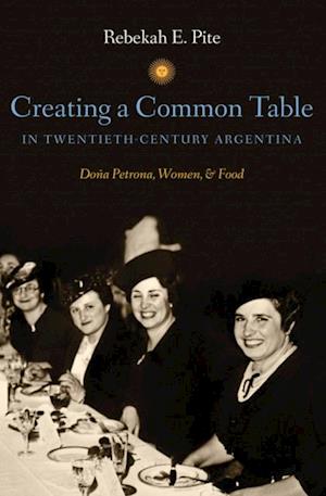 Creating a Common Table in Twentieth-Century Argentina