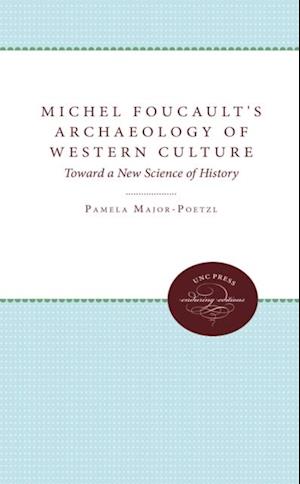 Michel Foucault's Archaeology of Western Culture