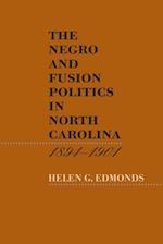 Negro and Fusion Politics in North Carolina, 1894-1901