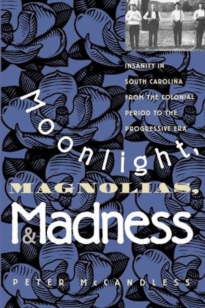 Moonlight, Magnolias, and Madness
