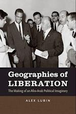 Geographies of Liberation: The Making of an Afro-Arab Political Imaginary 
