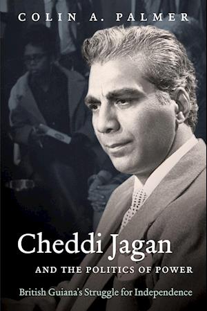 Cheddi Jagan and the Politics of Power