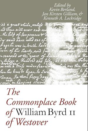 The Commonplace Book of William Byrd II of Westover