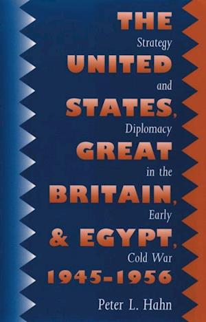 United States, Great Britain, and Egypt, 1945-1956