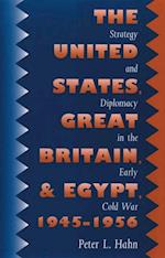 United States, Great Britain, and Egypt, 1945-1956