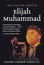 The Life and Times of Elijah Muhammad