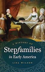 History of Stepfamilies in Early America