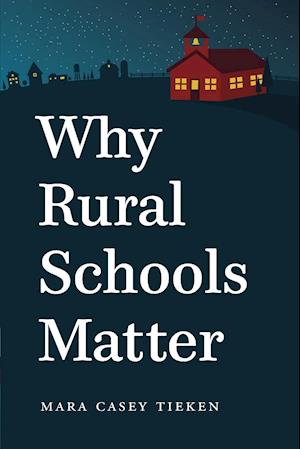 Why Rural Schools Matter