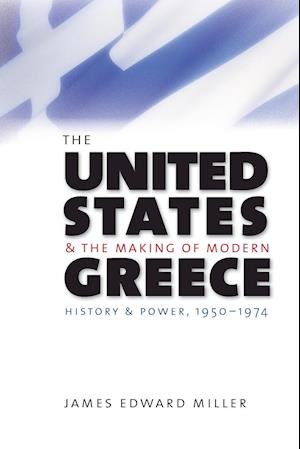 The United States and the Making of Modern Greece