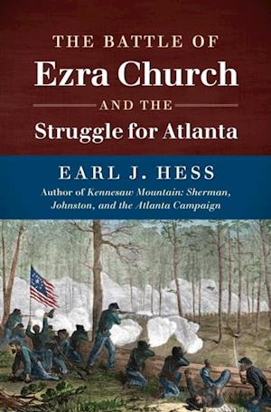 Battle of Ezra Church and the Struggle for Atlanta