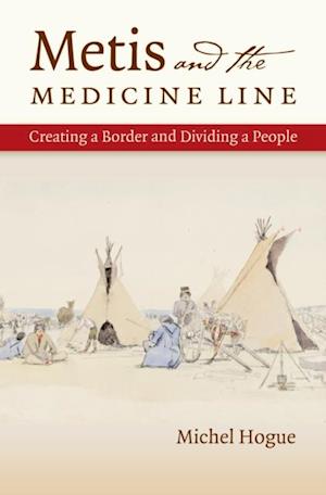 Metis and the Medicine Line