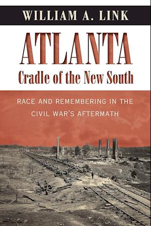 Atlanta, Cradle of the New South