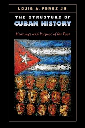 The Structure of Cuban History