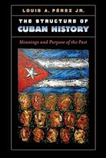 The Structure of Cuban History