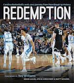 Redemption : Carolina Basketball's 2016-2017 Journey from Heartbreak to History