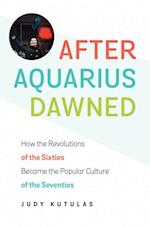 After Aquarius Dawned