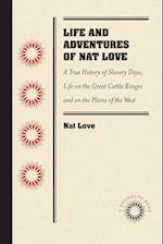 Life and Adventures of Nat Love, Better Known in the Cattle Country as "Deadwood Dick," by Himself