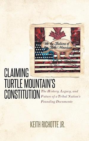 Claiming Turtle Mountain's Constitution