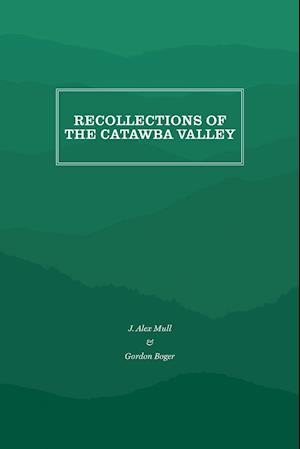 Recollections of the Catawba Valley