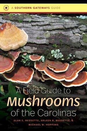 A Field Guide to Mushrooms of the Carolinas