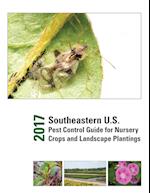 2017 Southeastern U.S. Pest Control Guide for Nursery Crops and Landscape Plantings