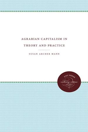 Agrarian Capitalism in Theory and Practice