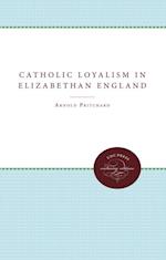 Catholic Loyalism in Elizabethan England