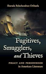 Fugitives, Smugglers, and Thieves