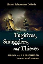 Fugitives, Smugglers, and Thieves