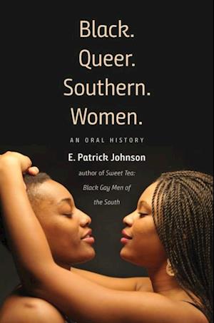 Black. Queer. Southern. Women.