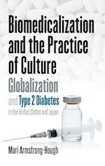 Biomedicalization and the Practice of Culture