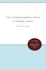 Autobiographical Myth of Robert Lowell