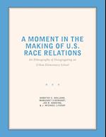A Moment in the Making of U.S. Race Relations