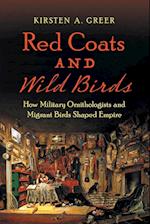 Red Coats and Wild Birds