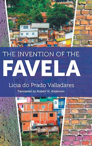 The Invention of the Favela