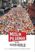 Muslim Pilgrimage in the Modern World