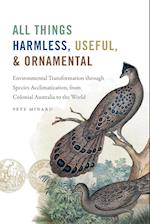 All Things Harmless, Useful, and Ornamental