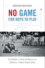 No Game for Boys to Play