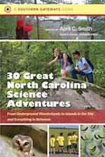 Thirty Great North Carolina Science Adventures