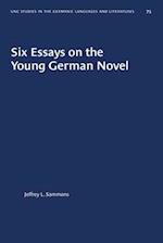 Six Essays on the Young German Novel