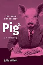 The Male Chauvinist Pig