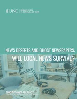 News Deserts and Ghost Newspapers