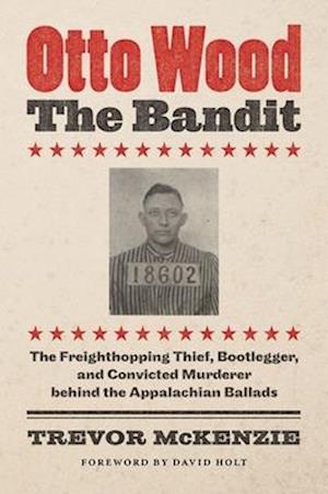 Otto Wood, the Bandit