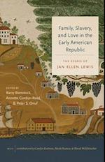 Family, Slavery, and Love in the Early American Republic