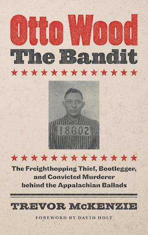 Otto Wood, the Bandit