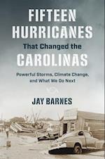 Fifteen Hurricanes That Changed the Carolinas