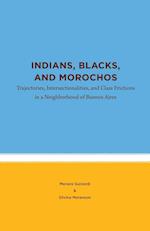 Indians, Blacks, and Morochos